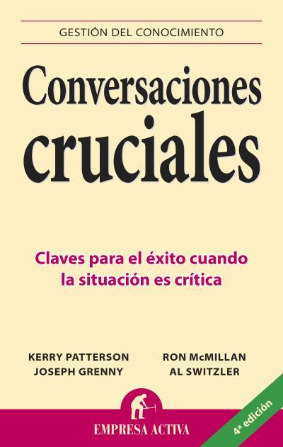 CONVERSACIONES CRUCIALES | 9788495787392 | PATTERSON, KERRY/GRENNY, JOSEPH/MCMILLAN, RON/SWITZLER, AL