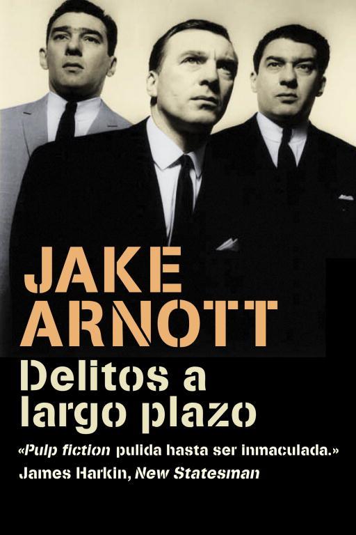 DELITOS A LARGO PLAZO (TRILOGÍA DE HARRY STARKS 1) | 9788439721345 | ARNOTT,JAKE