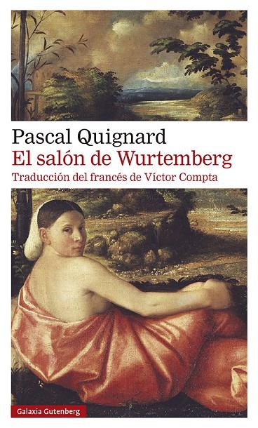 EL SALÓN DE WURTEMBERG | 9788418526350 | QUIGNARD, PASCAL