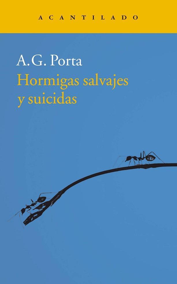 HORMIGAS SALVAJES Y SUICIDAS | 9788416748693 | GARCÍA PORTA, ANTONI