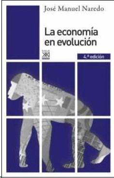 LA ECONOMÍA EN EVOLUCIÓN | 9788432314964 | NAREDO PÉREZ, JOSE MANUEL