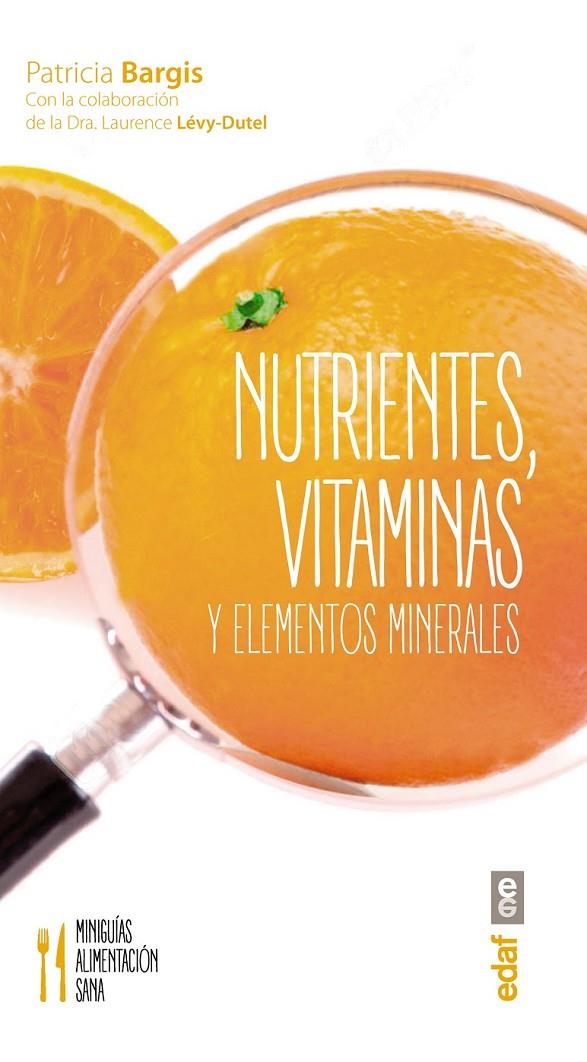 NUTRIENTES, VITAMINAS Y ELEMENTOS MINERALES | 9788441436817 | BARGIS, PATRICIA