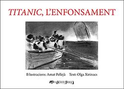 TITANIC, L' ENFONSAMENT | 9788412016352 | XIRINACS, OLGA ; PELLEJÀ, AMAT
