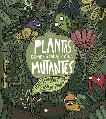 PLANTAS DOMESTICADAS Y OTROS MUTANTES | 9788417749927 | EDUARDO MUÑOZ, IBAN