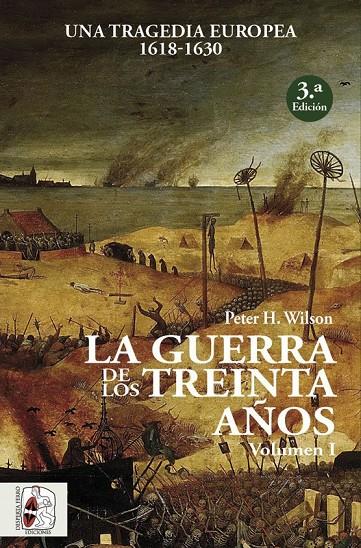 LA GUERRA DE LOS TREINTA AÑOS I | 9788494627576 | WILSON, PETER H.