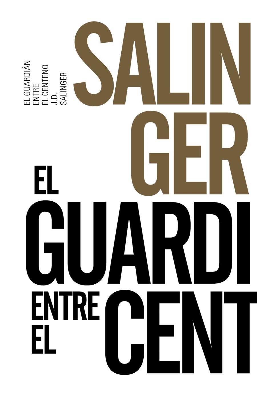 EL GUARDIÁN ENTRE EL CENTENO | 9788491042570 | SALINGER, J. D.