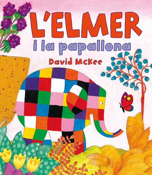 L'ELMER I LA PAPALLONA (L'ELMER. PRIMERES LECTURES) | 9788448838379 | MCKEE, DAVID