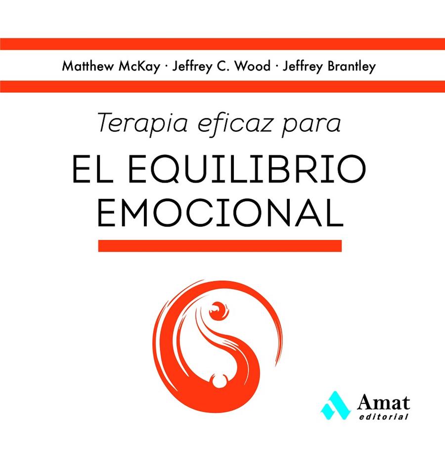 TERAPIA EFICAZ PARA EL EQUILIBRIO EMOCIONAL | 9788419341808 | MCKAY, MATTHEW/C. WOOD, JEFFREY/BRANTLEY, JEFFREY