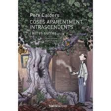 COSES APARENTMENT INTRANSCENTS I OTROS CONTES - CA | 9788416830572 | PERE CALDERS