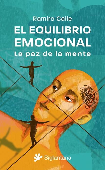 EL EQUILIBRIO EMOCIONAL: LA PAZ DE LA MENTE | 9788410179080 | CALLE, RAMIRO