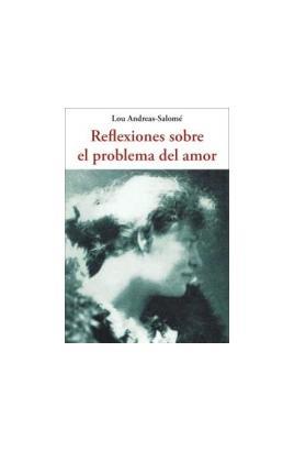 REFLEXIONES SOBRE EL PROBLEMA DEL AMOR | 9788476511824 | ANDREAS-SALOMÉ, LOU