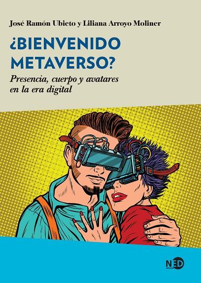 ¿BIENVENIDO METAVERSO? | 9788418273803 | UBIETO, JOSÉ RAMÓN/ARROYO, LILIANA