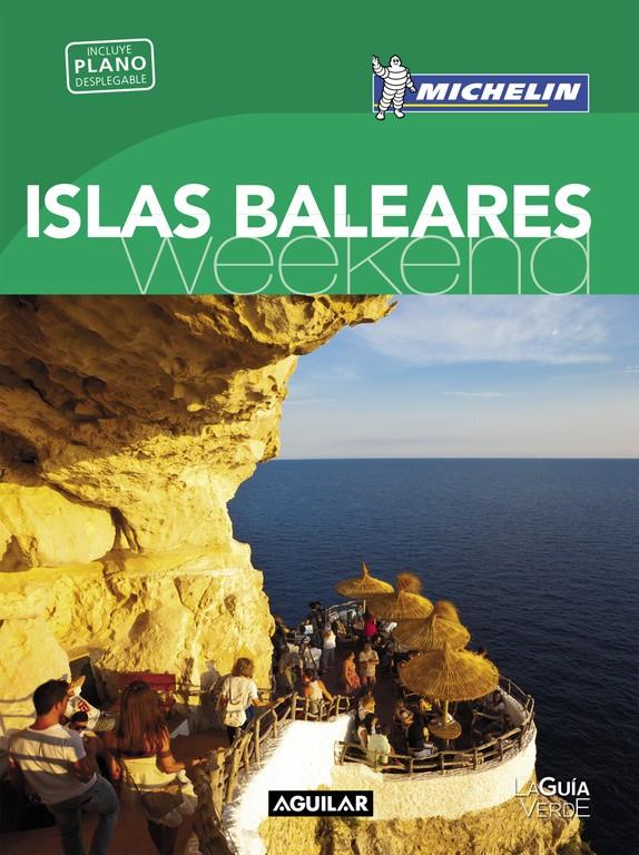 ISLAS BALEARES (LA GUÍA VERDE WEEKEND) | 9788403515123 | MICHELIN