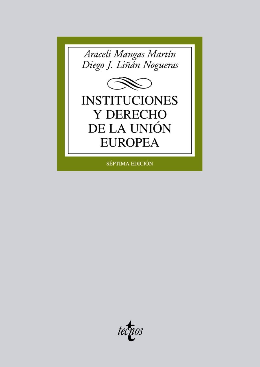 INSTITUCIONES Y DERECHO DE LA UNIÓN EUROPEA | 9788430955084 | MANGAS MARTÍN, ARACELI/LIÑÁN NOGUERAS, DIEGO J.