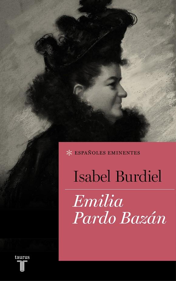 EMILIA PARDO BAZÁN (COLECCIÓN ESPAÑOLES EMINENTES) | 9788430618385 | BURDIEL, ISABEL