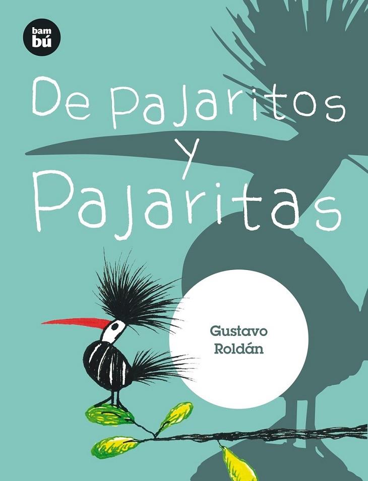 DE PAJARITOS Y PAJARITAS | 9788483435052 | ROLDÁN DEVETACH, GUSTAVO