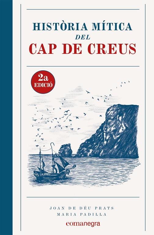 HISTÒRIA MÍTICA DEL CAP DE CREUS (2A EDICIÓ) | 9788419590381 | PRATS, JOAN DE DÉU/PADILLA, MARIA