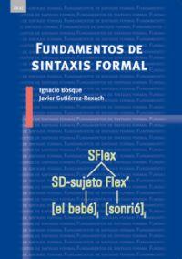 FUNDAMENTOS DE SINTAXIS FORMAL | 9788446022275 | BOSQUE MUÑOZ, IGNACIO/GUTIÉRREZ-REXACH, JAVIER