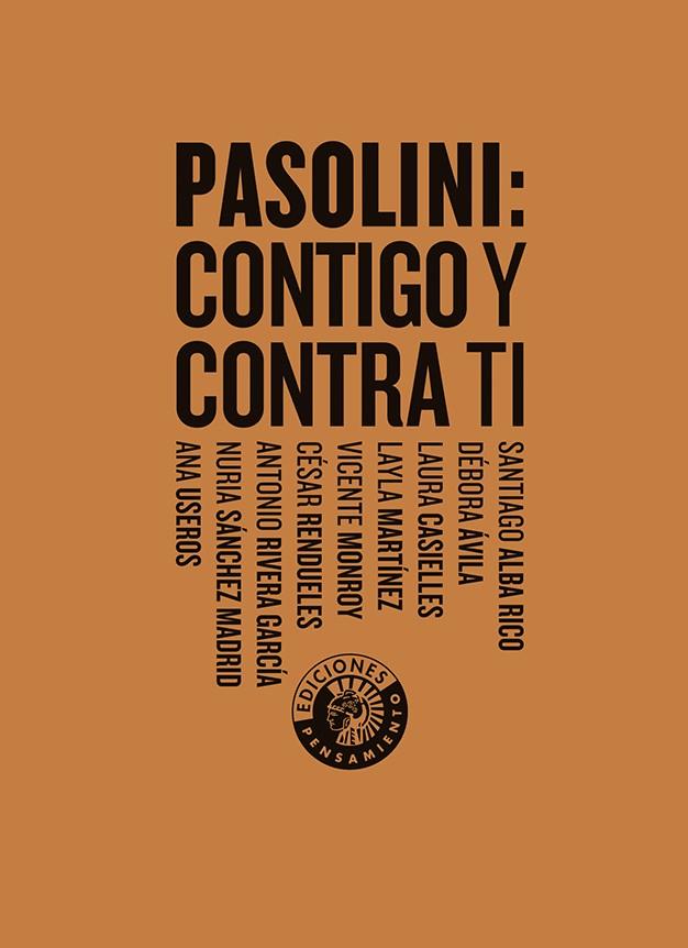 PASOLINI: CONTIGO Y CONTRA TI | 9788412421491 | ALBA RICO, SANTIAGO/Y OTROS
