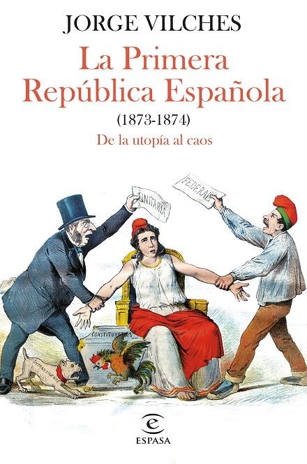 LA PRIMERA REPÚBLICA ESPAÑOLA (1873-1874) | 9788467068740 | VILCHES, JORGE