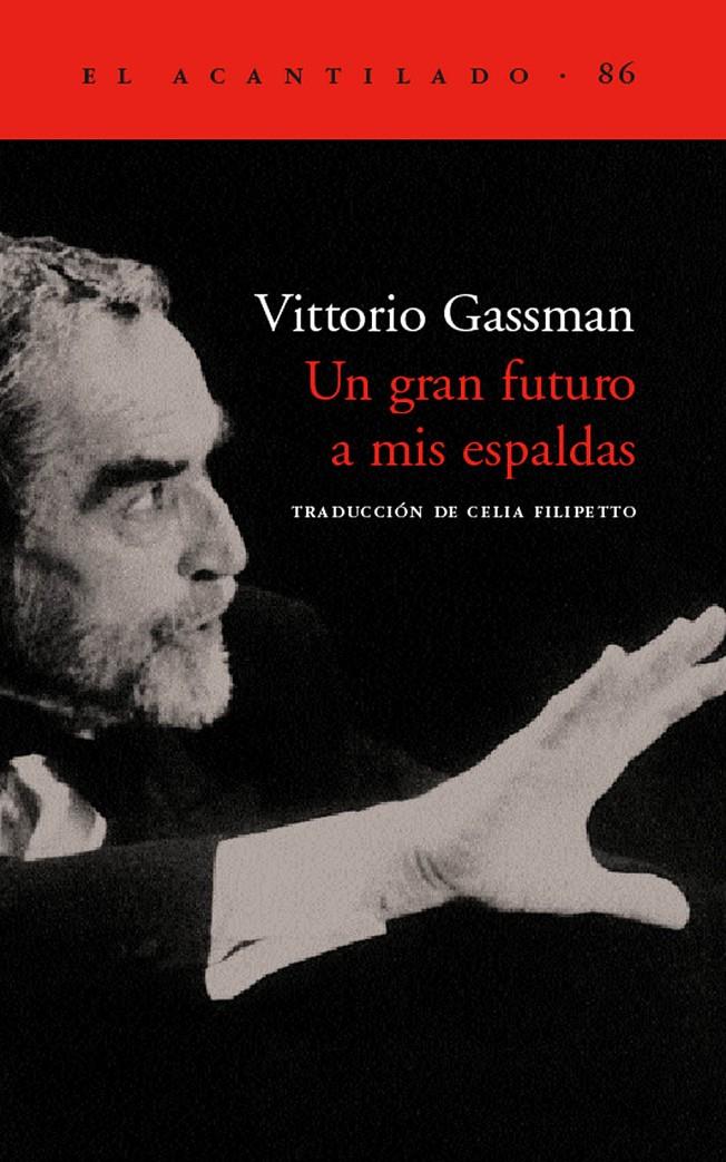 UN GRAN FUTURO A MIS ESPALDAS | 9788496136489 | GASSMAN, VITTORIO