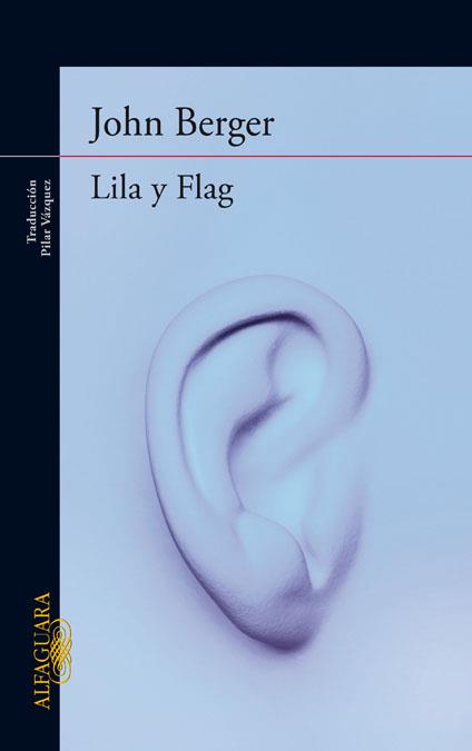 LILA Y FLAG (DE SUS FATIGAS 3) | 9788420414416 | BERGER, JOHN