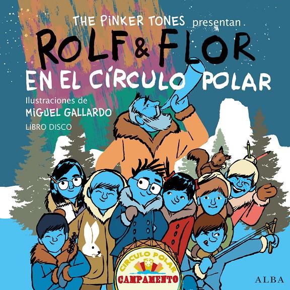 ROLF & FLOR EN EL CÍRCULO POLAR | 9788490650165 | THE PINKER TONES