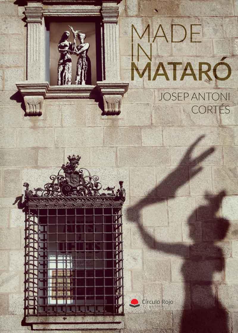 MADE IN MATARÓ | 9788491835707 | CORTÉS, JOSEP ANTONI