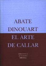 EL ARTE DE CALLAR | 9788478444496 | DINOUART, ABATE,