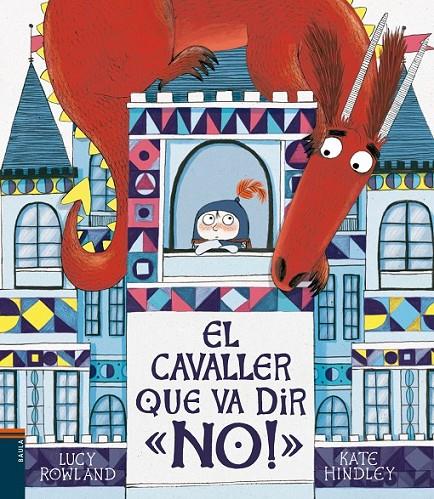 EL CAVALLER QUE VA DIR "NO!" | 9788447937776 | ROWLAND, LUCY