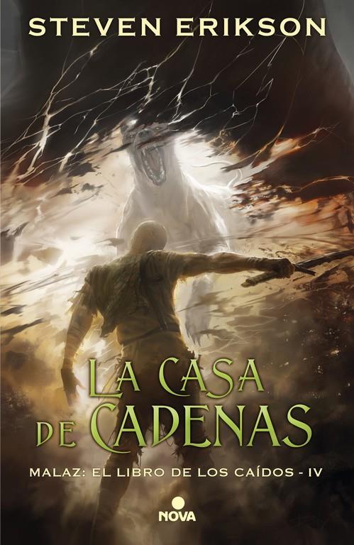 LA CASA DE CADENAS (MALAZ: EL LIBRO DE LOS CAÍDOS 4) | 9788417347055 | ERIKSON, STEVEN