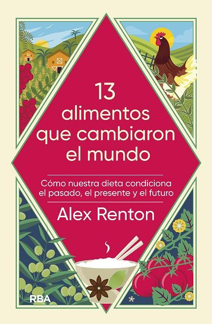 13 ALIMENTOS QUE CAMBIARON EL MUNDO | 9788491879510 | RENTON, ALEX