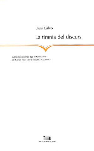 LA TIRANIA DEL DISCURS | 9788497790338 | CALVO, LLUÍS