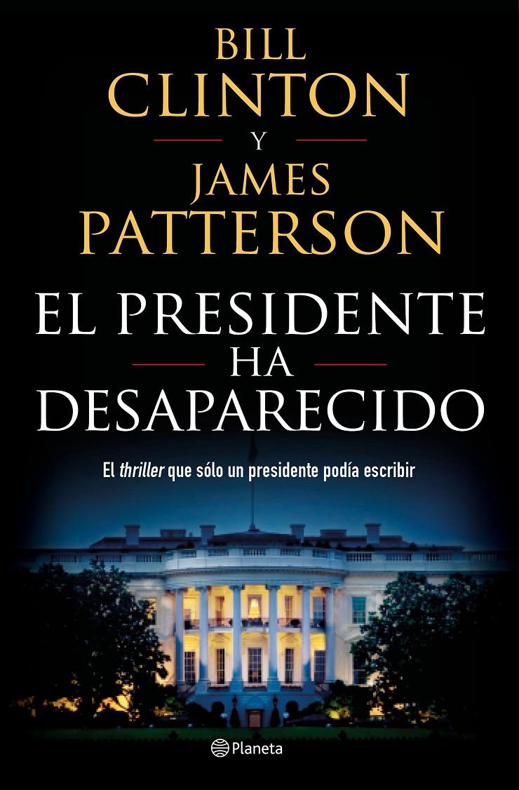 EL PRESIDENTE HA DESAPARECIDO | 9788408190301 | PATTERSON, JAMES/CLINTON, BILL
