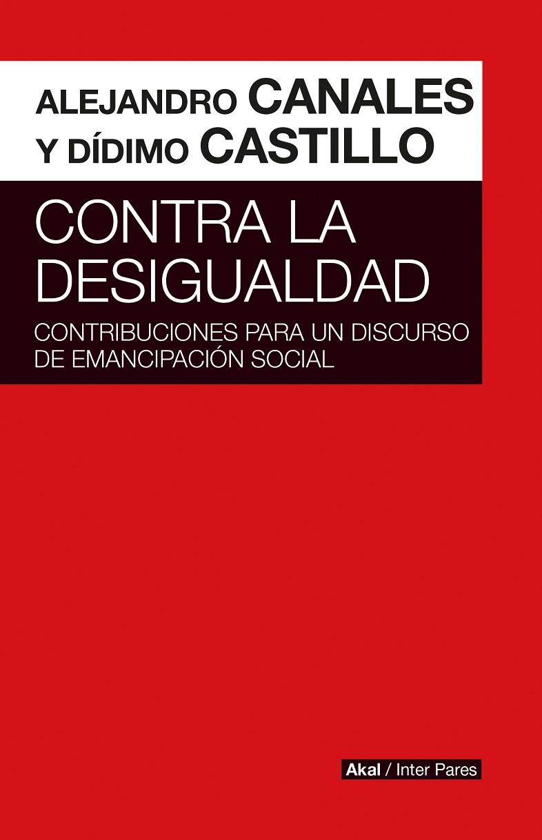 CONTRA LA DESIGUALDAD | 9786078683888 | CANALES, ALEJANDRO I. CASTILLO FERNÁNDEZ, DÍDIMO