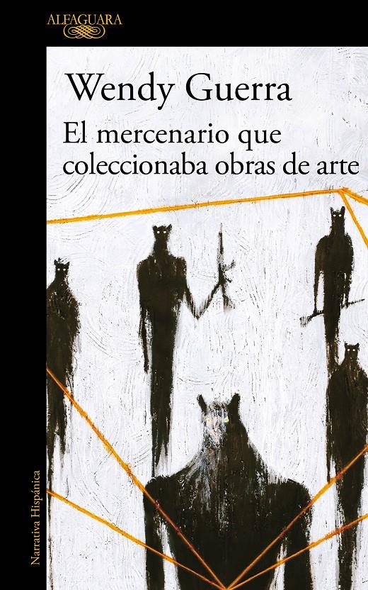 EL MERCENARIO QUE COLECCIONABA OBRAS DE ARTE | 9788420434728 | GUERRA, WENDY