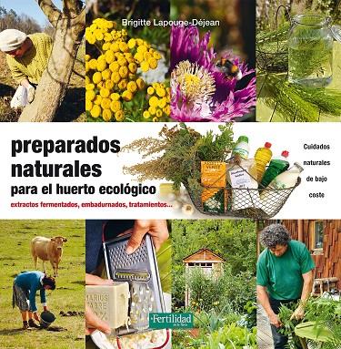PREPARADOS NATURALES PARA EL HUERTO ECOLÓGICO | 9788494433498 | LAPOUGE-DÉJEAN, BRIGITTE
