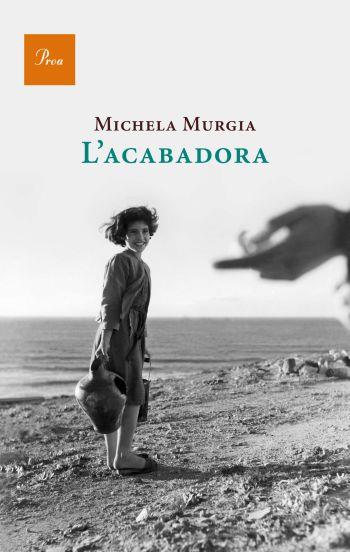 L'ACABADORA | 9788475882482 | MICHELA MURGIA