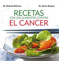 RECETAS  ALIMENTOS CONTRA EL CANCER | 9788492981038 | BELIVEAU , RICHARD/GINGRAS , DENIS