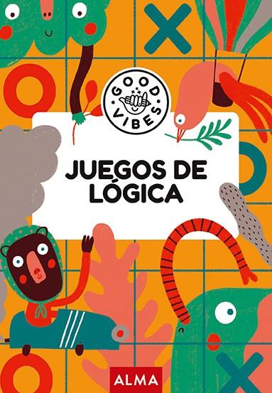 JUEGOS DE LÓGICA (GOOD VIBES) | 9788418933424 | VARIOS AUTORES