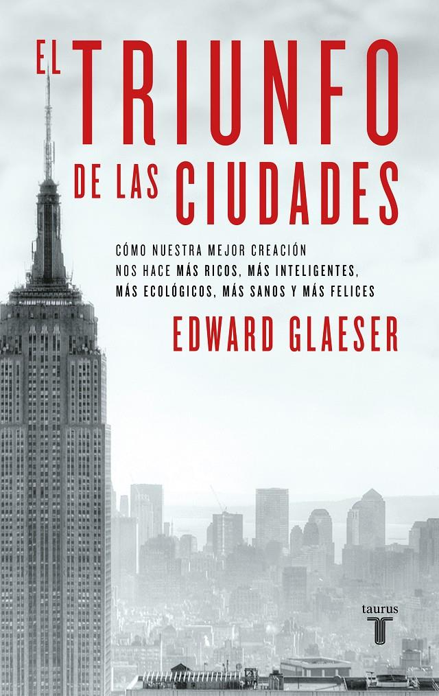 EL TRIUNFO DE LAS CIUDADES | 9788430608096 | GLAESER, EDWARD