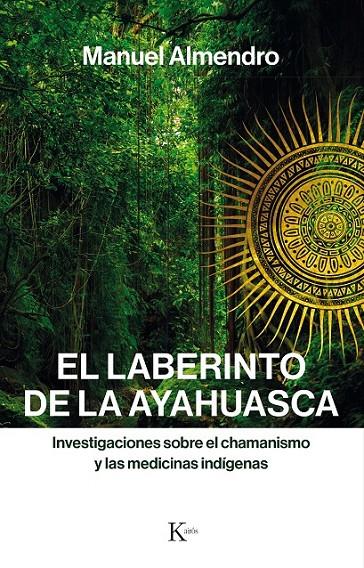 EL LABERINTO DE LA AYAHUASCA | 9788499886312 | ALMENDRO ALMENDRO, MANUEL