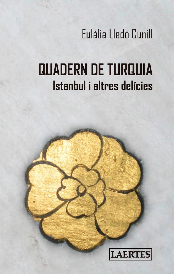 QUADERN DE TURQUIA | 9788475849843 | LLEDÓ CUNILL, EULÀLIA