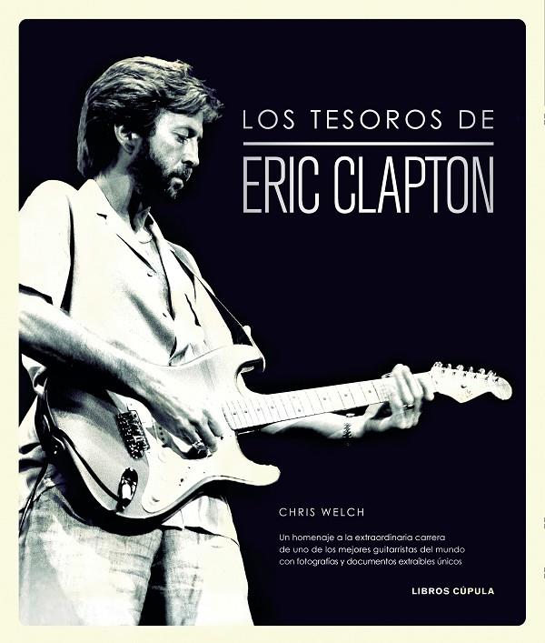 LOS TESOROS DE ERIC CLAPTON | 9788448019334 | WELCH, CHRIS