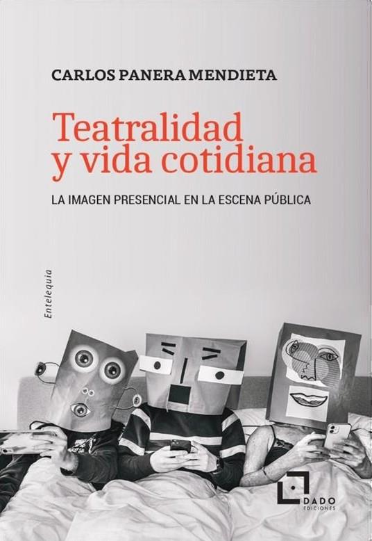 TEATRALIDAD Y VIDA COTIDIANA | 9788412442489 | PANERA, CARLOS