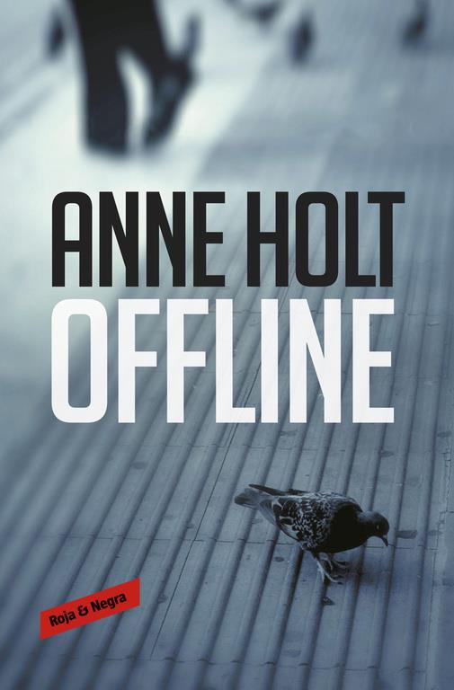 OFFLINE (HANNE WILHELMSEN 9) | 9788416709984 | ANNE HOLT