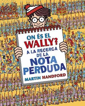 ON ÉS EL WALLY? A LA RECERCA DE LA NOTA PERDUDA  | 9788419378675 | HANDFORD, MARTIN