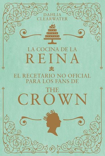 LA COCINA DE LA REINA. | 9788419004802 | CLEARWATER, DAHLIA