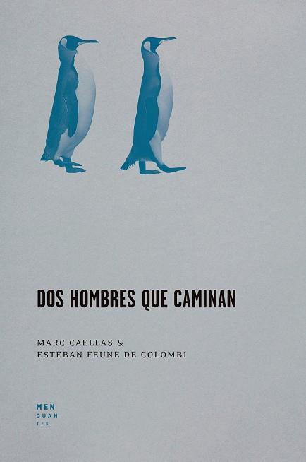 DOS HOMBRES QUE CAMINAN | 9788412433913 | CAELLAS, MARC/FEUNE DE COLOMBI, ESTEBAN