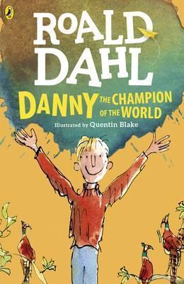 DANNY THE CHAMPION OF THE WORLD | 9780141365411 | DAHL, ROALD